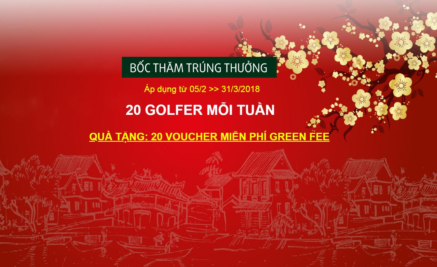 Sân golf Yên Dũng triển khai chương trình Bốc thăm trúng thưởng